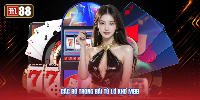 Các Bộ Trong Bài Tú Lơ Khơ M88