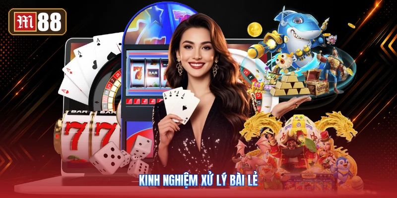 Kinh Nghiệm Xử Lý Bài Lẻ